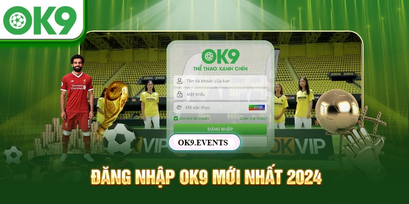 Đăng Nhập OK9 - Hướng Dẫn Thực Hiện Nhanh Chỉ Với 2 Phút - zaveho Đăng Nhập OK9 - Hướng Dẫn Thực Hiện Nhanh Chỉ Với 2 Phút - zaveho