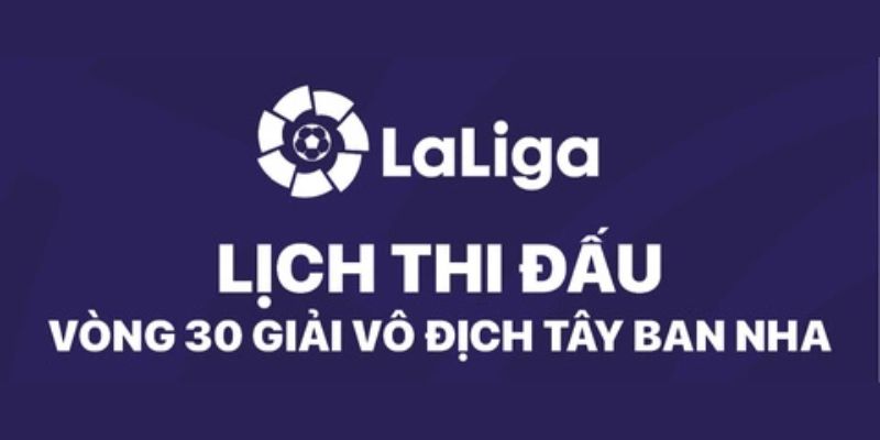 Siêu HOT cập nhật lịch thi đấu bóng đá Tây Ban Nha 2024/2026 - zaveho Siêu HOT cập nhật lịch thi đấu bóng đá Tây Ban Nha 2024/2026 - zaveho