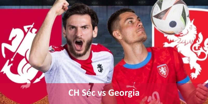 CH Séc vs Georgia - Dự đoán kết quả Nations League 20/11 - zaveho