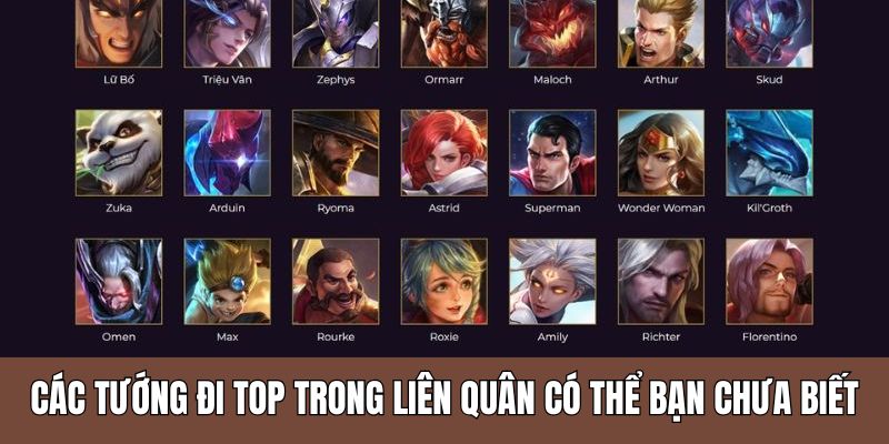 Các Tướng Đi Top Trong Liên Quân Có Thể Bạn Chưa Biết - zaveho Các Tướng Đi Top Trong Liên Quân Có Thể Bạn Chưa Biết - zaveho