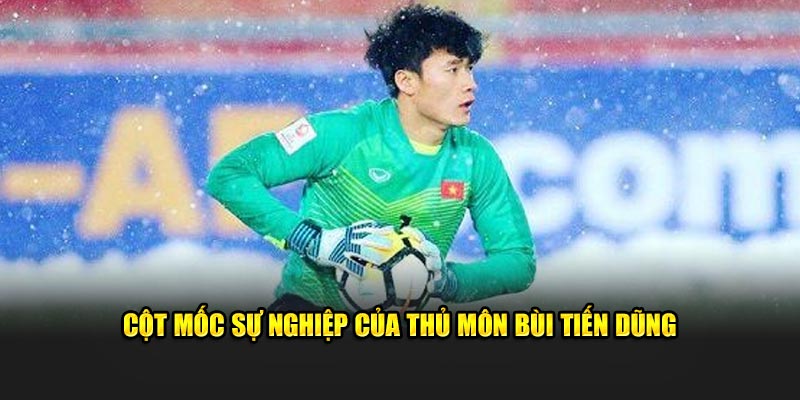 Thủ Môn Bùi Tiến Dũng - Sự Nghiệp Cùng Thành Tích Nổi Bật - zaveho