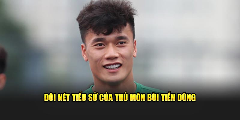 Thủ Môn Bùi Tiến Dũng - Sự Nghiệp Cùng Thành Tích Nổi Bật - zaveho