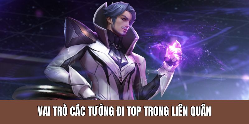 Các Tướng Đi Top Trong Liên Quân Có Thể Bạn Chưa Biết - zaveho Các Tướng Đi Top Trong Liên Quân Có Thể Bạn Chưa Biết - zaveho