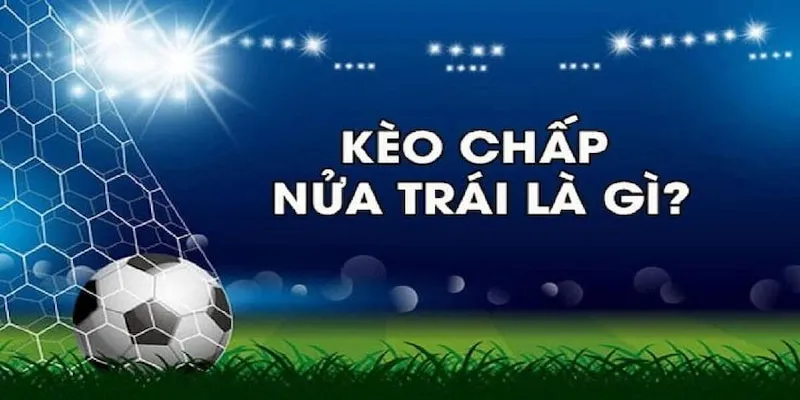 Kèo Chấp Nửa Trái - Bí Quyết Đặt Cược Thắng Lớn Tại OK9 - zaveho
